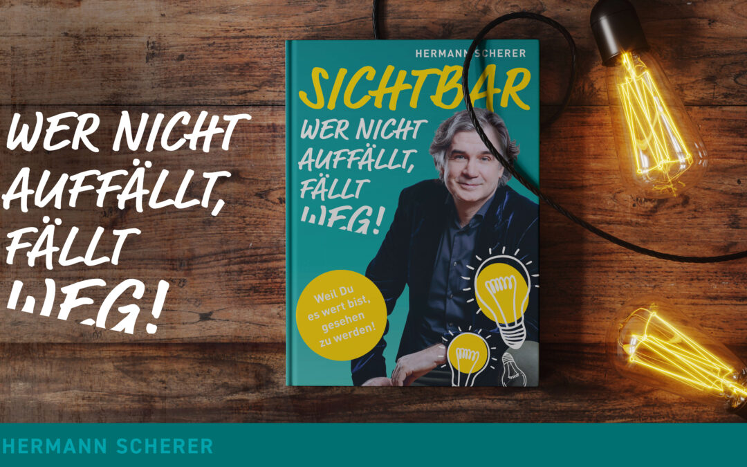 Hermann Scherer – Buch „Sichtbar“
